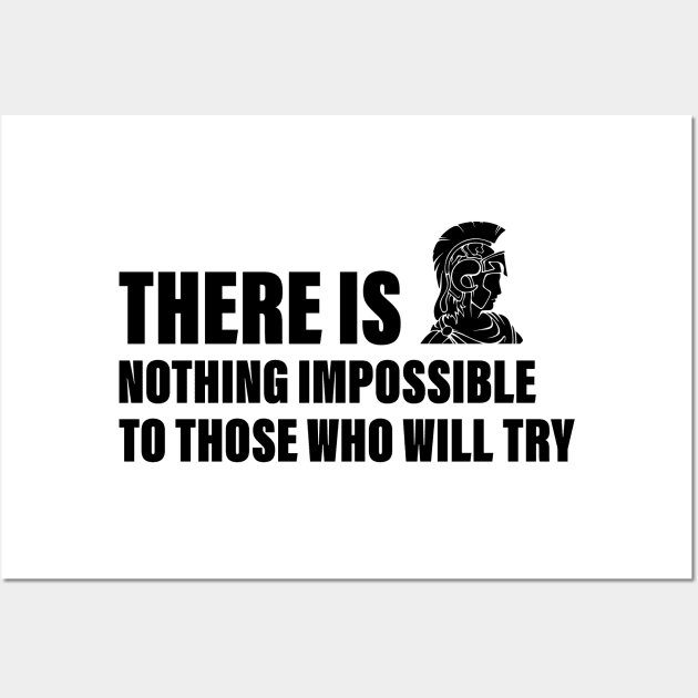 There is nothing impossible to those who will try Wall Art by RockyDesigns